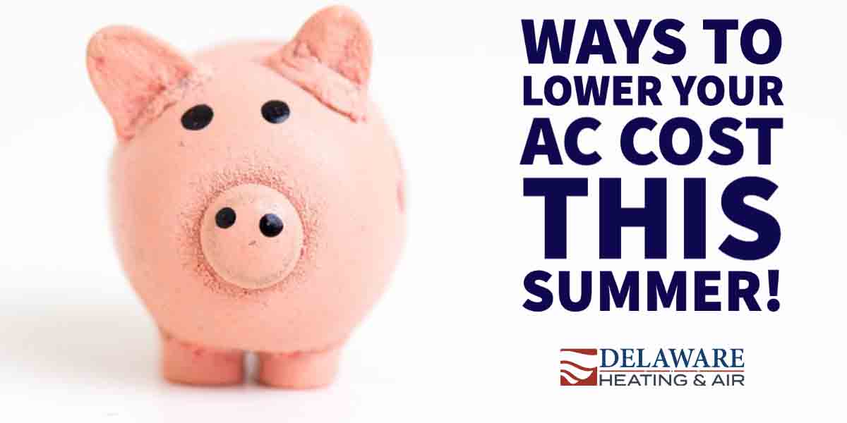 Ways to Lower Your AC Cost This Summer