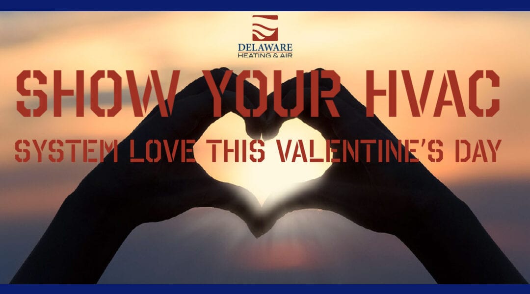 Show Your HVAC System Love This Valentine’s Day